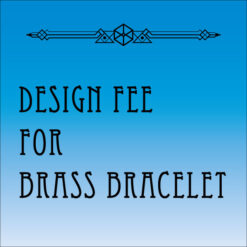 Design Fee for Brass Bracelet